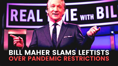 Bill Maher Slams Leftists Over Pandemic Restrictions The Counter Signal