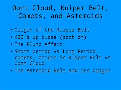 Ppt Oort Cloud Kuiper Belt Comets And Asteroids Origin Of The