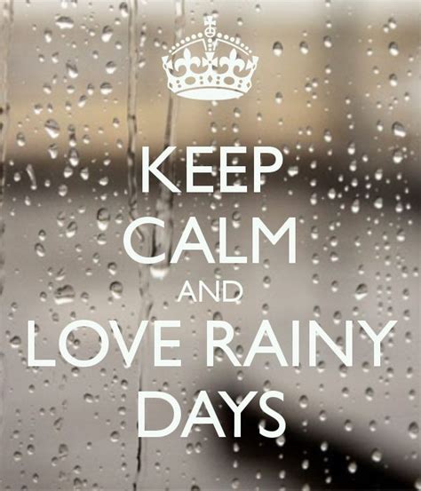 If you feel like laughing until your tummy hurts even when it's dreary outside your window, then pick a hilarious comedy film starring the most popular actors and actresses in show business. KEEP CALM AND LOVE RAINY DAYS | Love theses quotes. | Pinterest | Rain, Langston hughes and ...