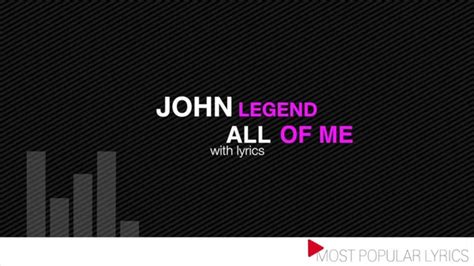 All of me (originally by john legend) — adriana vitale. John Legend "All Of Me" (with lyrics) - YouTube