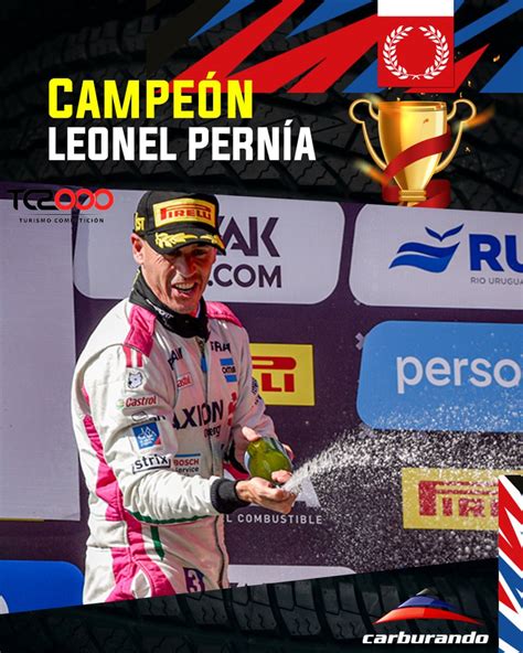 Carburando On Twitter 🏆🥇¡leonel Pernía Campeón Del Tc2000 🏁 Luego De La Carrera En Córdoba