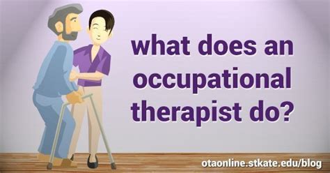 What Does An Occupational Therapist Do Talk With An Ot