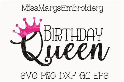 Birthday Queen Svg Cutting File Png Dxf Ai Eps 77128 Cut Files