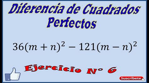 Diferencia De Cuadrados Perfectos Ejercicios N° 6 Youtube