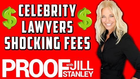 Shocking Cost Of Celebrity Attorneys Proof With Jill Stanley Youtube