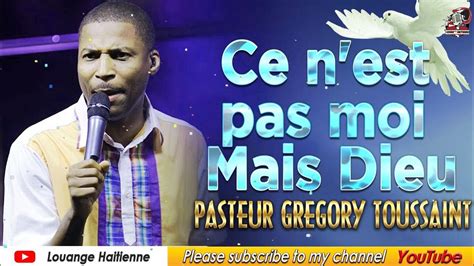 Adoration And Louange Musique Evangelique Haitienne Pasteur Gregory