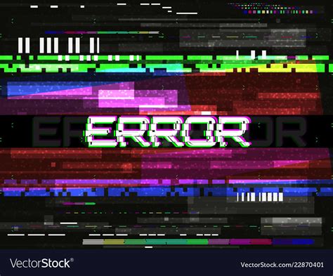 Glitch Error Template Video Problem Concept Vector Image
