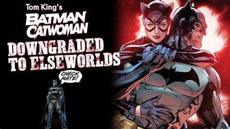 Tom Kings Batman Catwoman Shuffled Off To Elseworlds Youtube