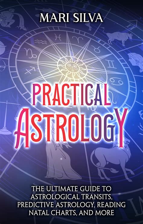 Practical Astrology: The Ultimate Guide to Astrological Transits