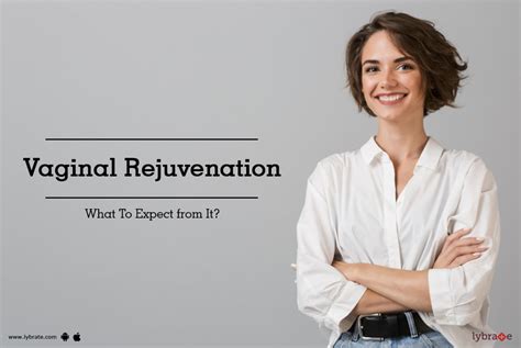 Vaginal Rejuvenation What To Expect From It By Dr Anand Bhatt