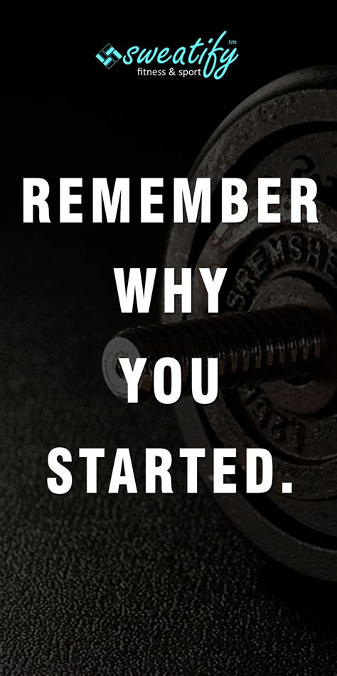 Motivation Remember Your Goal Remember Why You Started Motivation