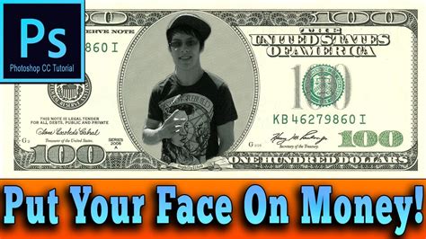 Photoshop How To Put Your Face On Money Youtube