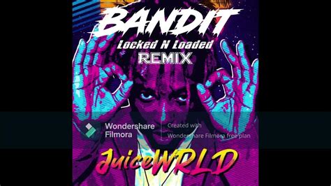 Bandit Remix Juice Wrld Ft Locked N Loaded Youtube