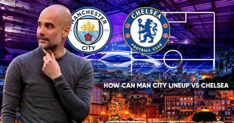Manchester City Predicted Xi Vs Chelsea Ucl Final 2021