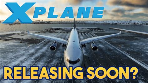 X Plane Soon To Be Released Youtube