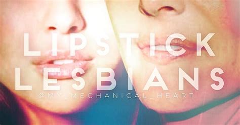 Lipstick Lesbians •• Lipstick Lesbian Lesbian Instagram Posts