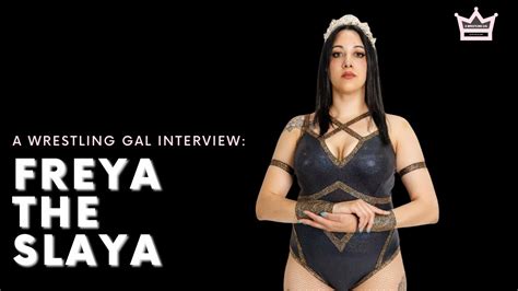 A Wrestling Gal Interview Freya The Slaya YouTube