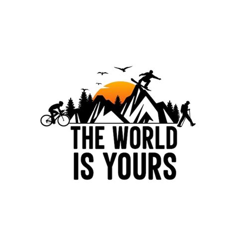 Premium Vector The World Is Yours Adventure Logo Tshirt Design
