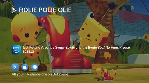 Watch Rolie Polie Olie Season 3 Episode 13 Streaming Online