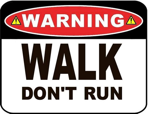Warning Walk Dont Run 11 Inch By 95 Inch Laminated Sign