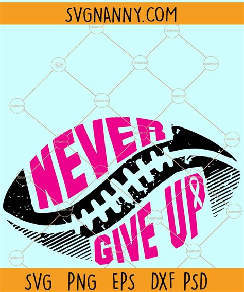 Never Give Up Cancer Svg Never Give Up Svg Cancer Svg Cancer Ribbon