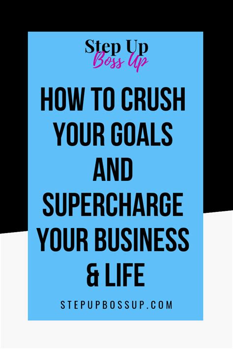 How To Crush Your Goals To Supercharge Your Business And Life In 5 Steps