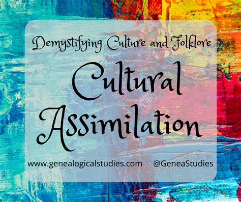 Cultural Assimilation International Institute Of Genealogical Studies