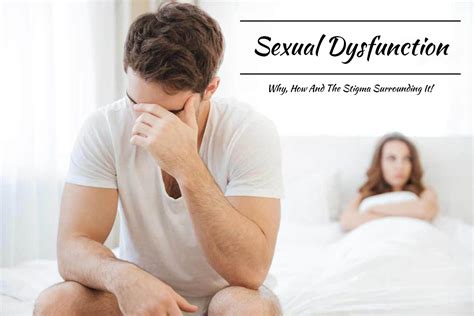 Sexual Dysfunction Why How And The Stigma Surrounding It 99 Health Ideas