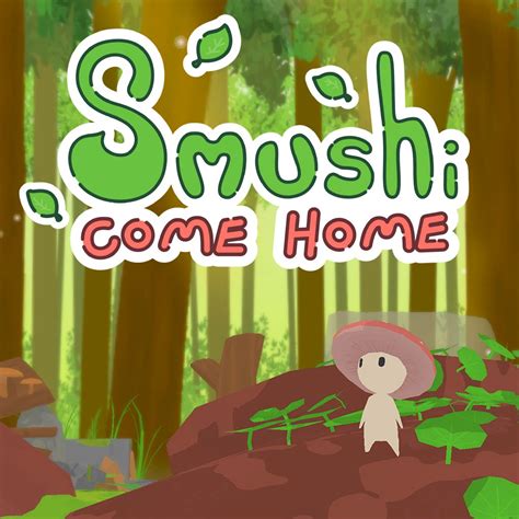 Smushi Come Home Videos IGN