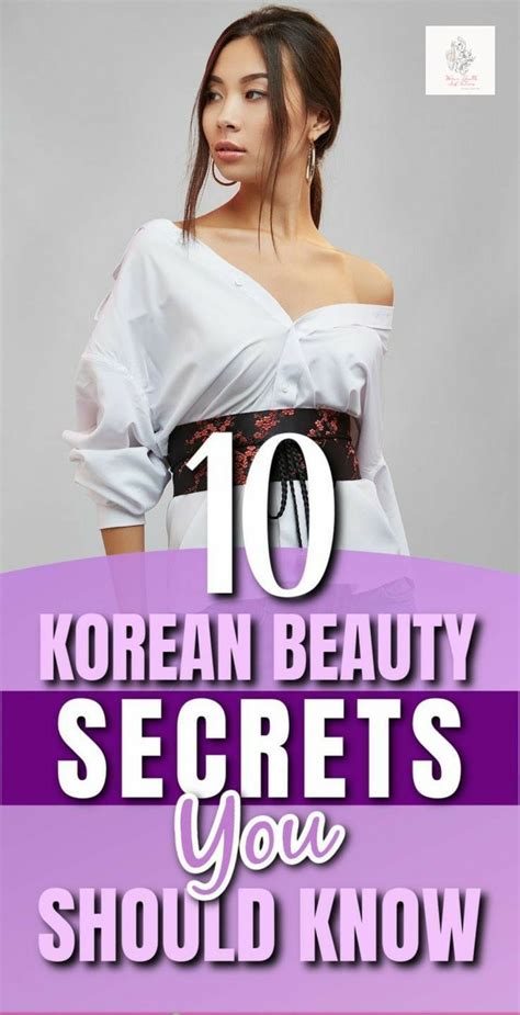 10 Korean Beauty Secrets You Should Know Korean Beauty Secrets Skin