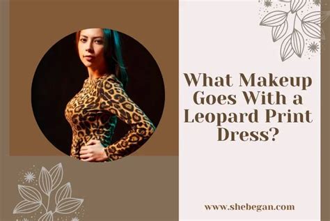Makeup Ideas For Leopard Print Dress Saubhaya Makeup