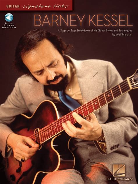 Barney Kessel A Step By Step Breakdown Of His Guitar Styles And Techn