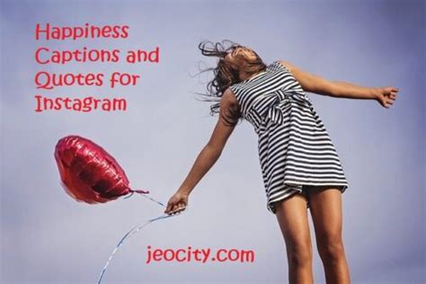 Beautiful Happiness Captions And Quotes For Instagram Jeocity