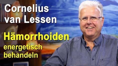 Der feinstoffliche virenscanner | cornelius van lessen alle videos von cornelius van lessen Hämorrhoiden energetisch behandeln | Cornelius van Lessen ...