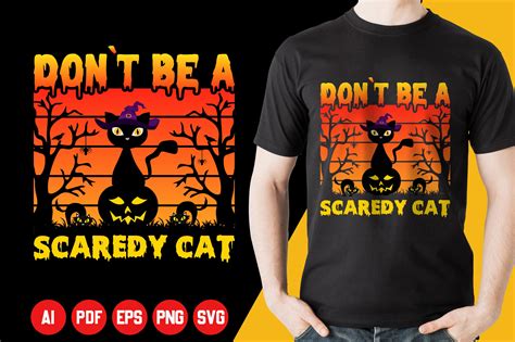 Dont Be A Scaredy Cat Halloween T Shirt Graphic By T Shirts Shop