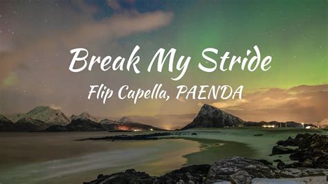 Flip Capella Paenda Break My Stride Youtube