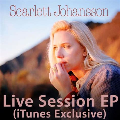 Scarlett Johansson Live Session Itunes Exclusive Ep Lyrics And