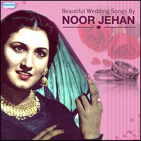 Beautiful Wedding Songs By Noor Jehan Album By Noor Jahan Spotify