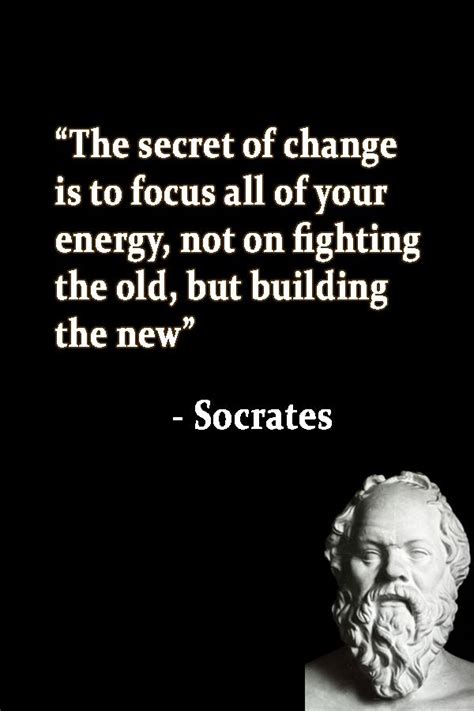 A topic that everyone should have an understanding of, is not taught in schools. The secret of change - Socrates | New quotes, Life quotes ...