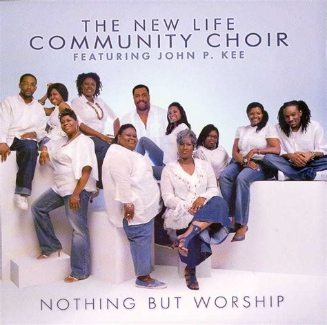 Tbgb Reviewsthe New Life Community Choir Feat John P Kee The