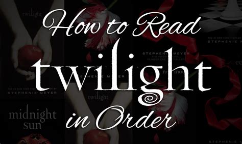 Twilight Series In Order How To Read Stephenie Meyers Books