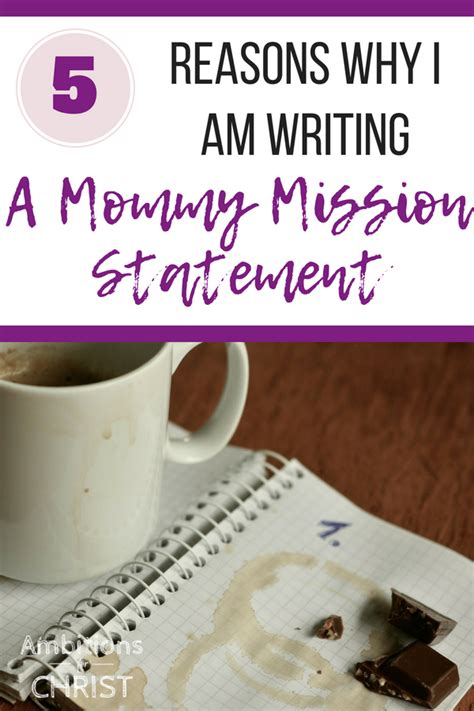 5 Reasons Why I Am Writing A Mommy Mission Statement