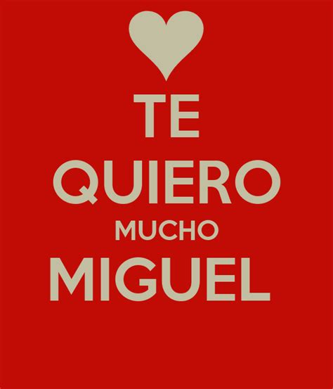 te quiero mucho miguel poster miguel keep calm o matic