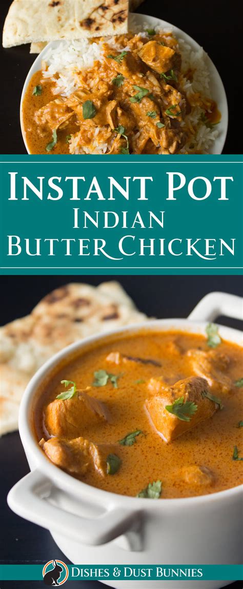 This instant pot recipe makes creamy chicken thats comforting and hearty. Instant Pot Indian Butter Chicken (with Slow Cooker Option ...