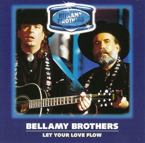 Let Your Love Flow Bellamy Brothers The Amazonfr Cd Et Vinyles