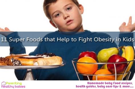 11 Super Foods That Help To Fight Obesity In Kids