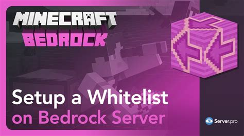 How To Enable And Use The Whitelist On Your Bedrock Server Serverpro