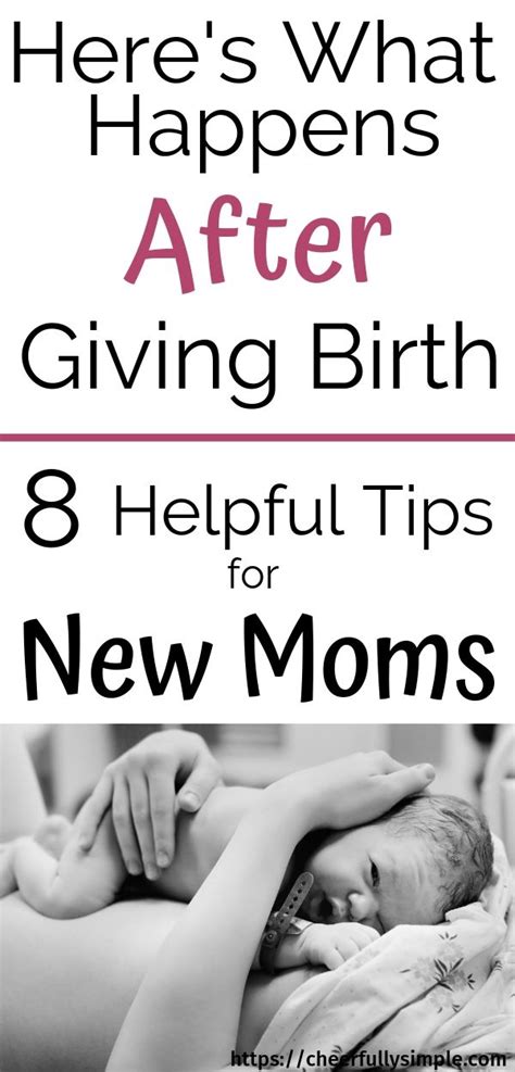 What To Expect After Giving Birth After Giving Birth New Moms Birth