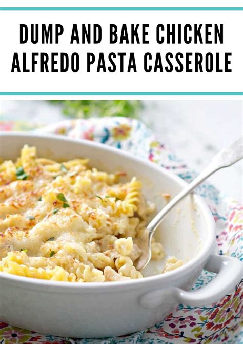 Dump And Bake Chicken Alfredo Pasta Casserole