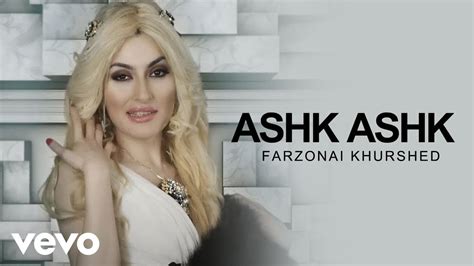 Farzonai Khurshed Ashk Ashk Official Video Youtube